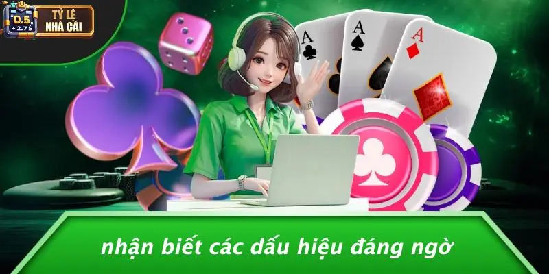Nhận Biết Các Dấu Hiệu Đáng Ngờ