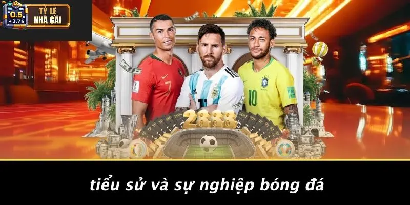 Tiểu Sử Và Sự Nghiệp Bóng Đá