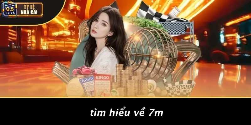 Tìm Hiểu Về 7M