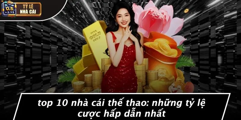 top 10 nhà cái thể thao