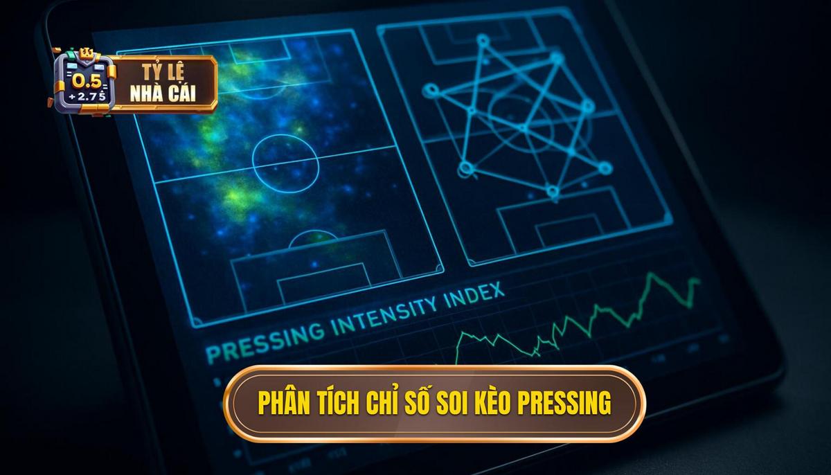 Phân tích các chỉ số quan trọng khi soi kèo theo pressing