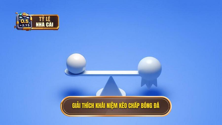 Khái niệm cơ bản: Kèo chấp là gì?
