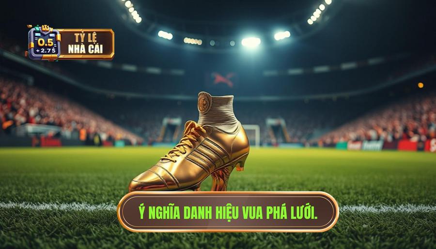 Ý nghĩa của danh hiệu Vua phá lưới tại Premier League